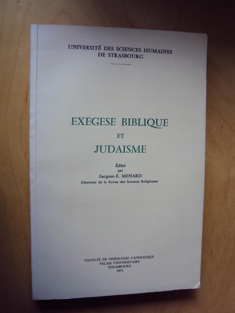 Menard, Jacques-E. (ed.) - Exégèse Biblique et Judaïsme