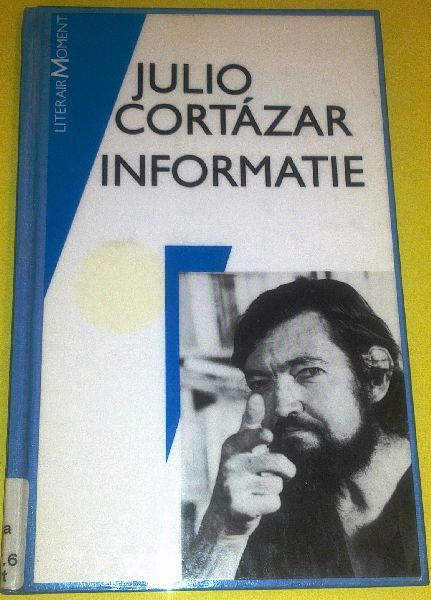 Cortázar, Julio - Julio Cortázar Informatie, literair moment