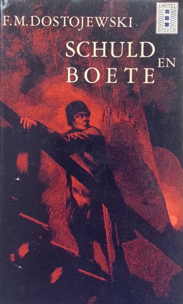 Dostojewski, F.M. - Dostojewski: Schuld en boete