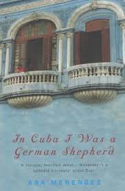 In Cuba I was a German sheperd