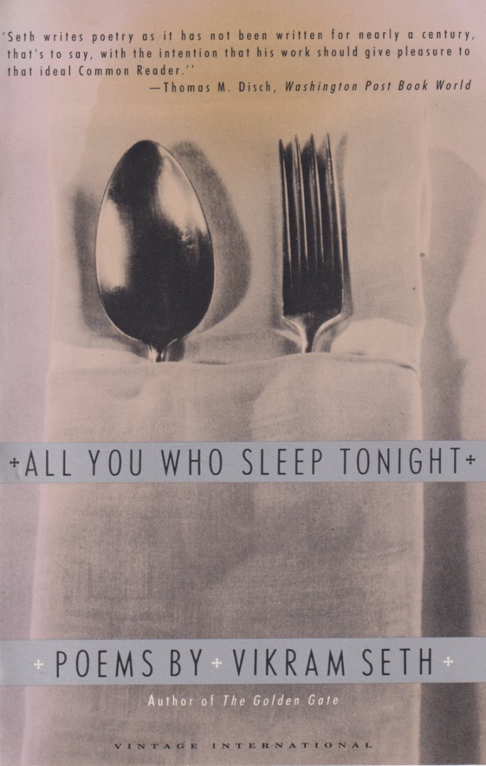 Seth, Vikram - All you who Sleep Tonight, Poems