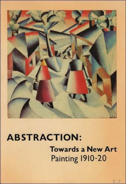 Peter Vergo - Abstraction: Towards a new art : painting 1910-20