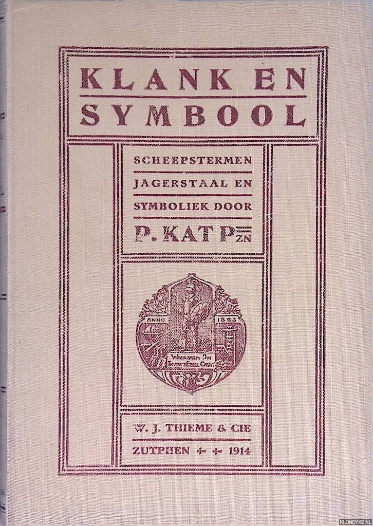 Kat, P. - Klank en Symbool: scheepstermen en symboliek door P. Kat