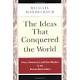 Mandelbaum, Michael - The Ideas That Conquered te World, Peace, Democracy, and Free Markets in the Twenty-first Century