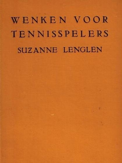 SUZANNE LENGLEN - Wenken voor tennisspelers