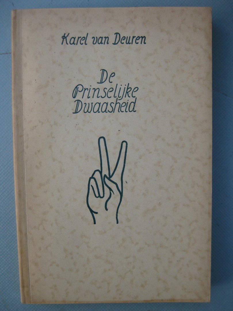 Deuren, Karel van - - De Prinselijke Dwaasheid.