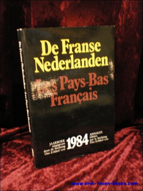 DELEU, Jozef ( Hoofdred. ) e.a.; - DE FRANSE NEDERLANDEN. LES PAYS-BAS FRANCAIS 1984,