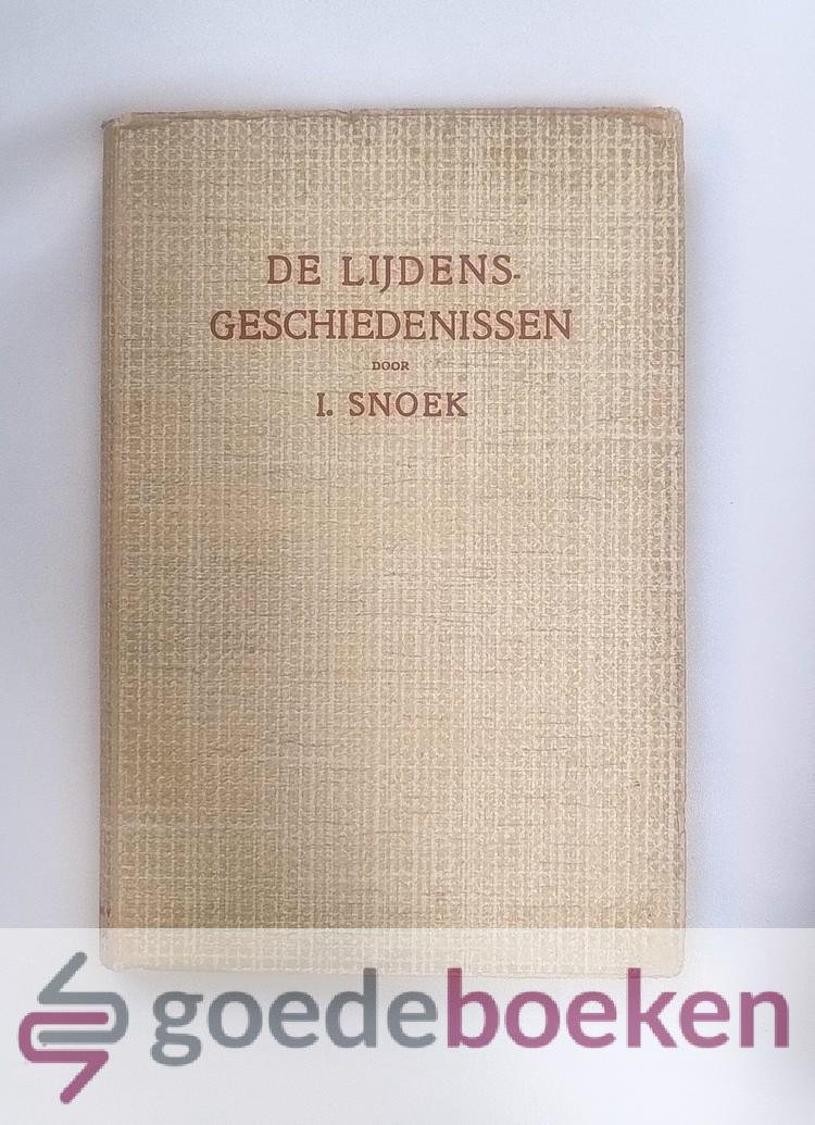 Snoek, I. - De lijdensgeschiedenissen --- Intocht - Hemelvaart