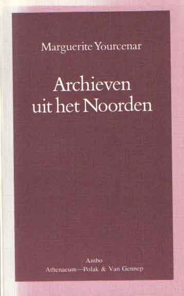 Yourcenar, Marguerite - Archieven uit het Noorden
