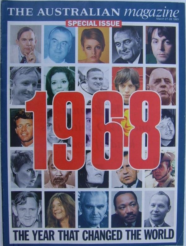 Australian Magazine - Special Issue 1968 - The Year that changed the World