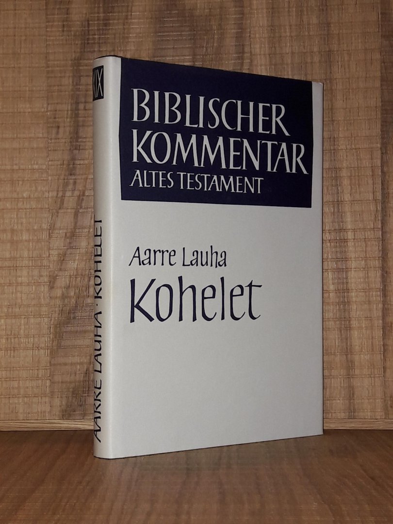 Lauha, Aarre - Kohelet (Biblischer Kommentar Altes Testament XIX)