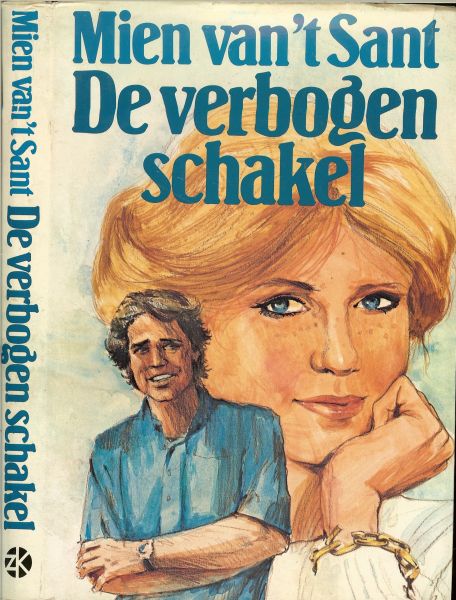 Sant, Mien van`t .. Omslagontwerp het Kothuis Art - Team - De verbogen schakel