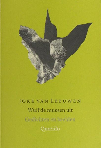 Leeuwen, Joke van. - Wuif de mussen uit.