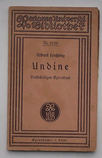 LORTZING, ALBERT, - Undine. Vollstandigen Opernbuch.