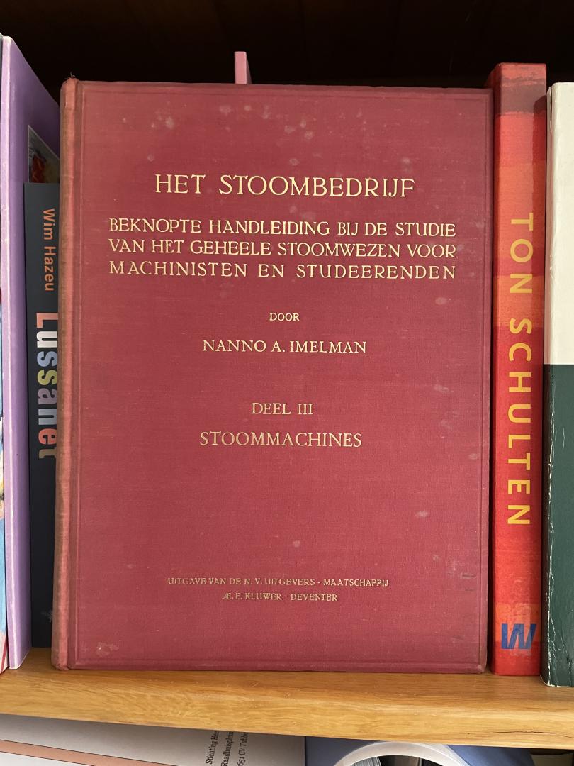 Imelman, Nanno A. - Het Stoombedrijf / Deel III Stoommachines
