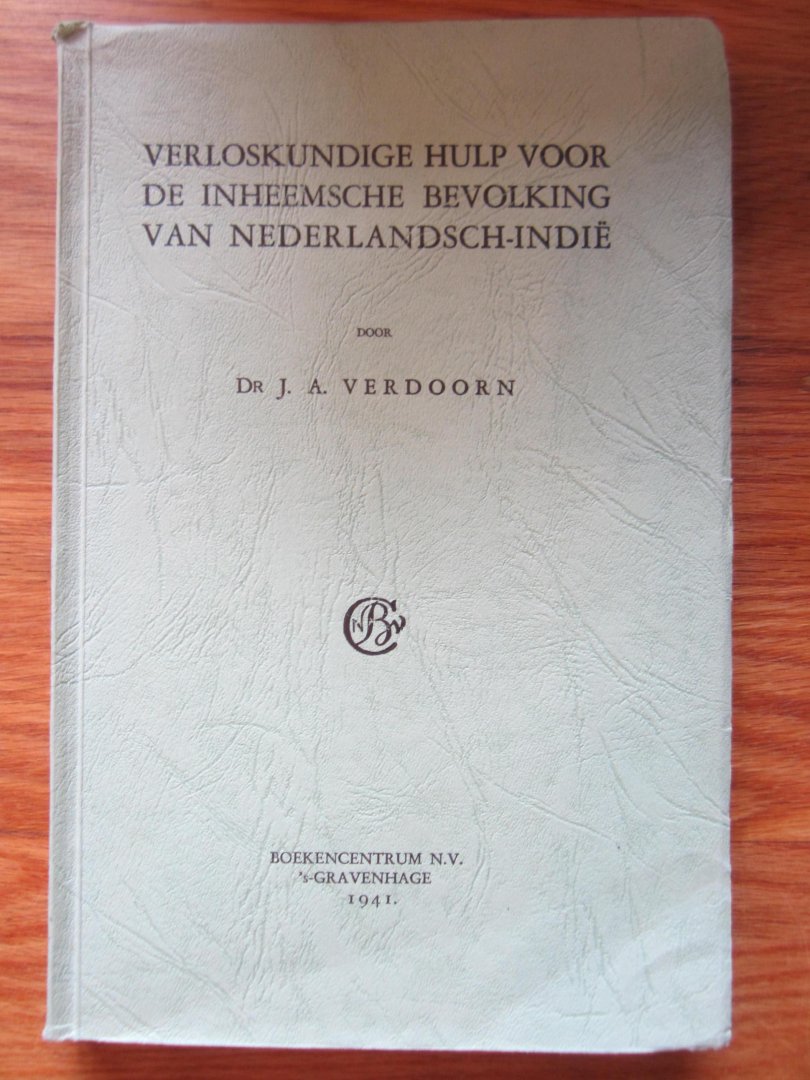 Verdoorn, Dr. J.A. - Verloskundige hulp voor de inheemsche bevolking van Nederlandsch-Indië