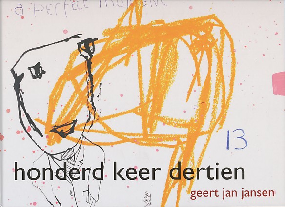 Jansen, Geert Jan / Veld, Floor in 't - Honderd keer dertien.