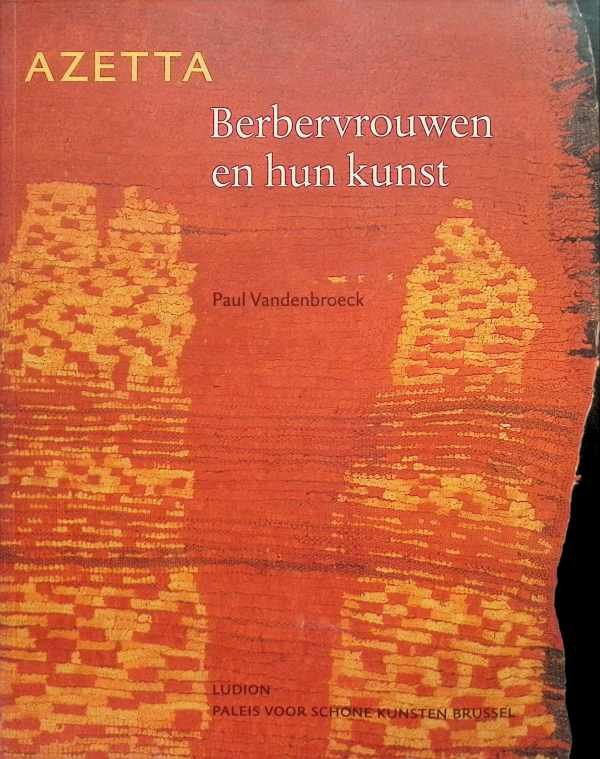 Paul Vandenbroeck - Azetta Berbervrouwen en hun kunst