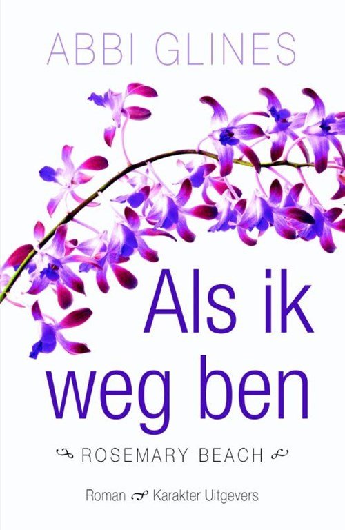 Abbi Glines - Als ik weg ben