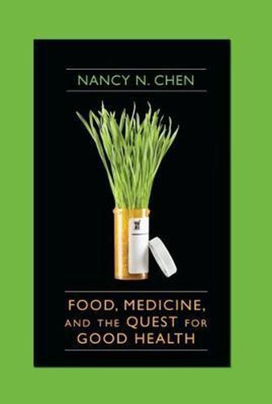 Nancy (University of California at Santa Cruz) Chen - Food, Medicine, and the Quest for Good Health