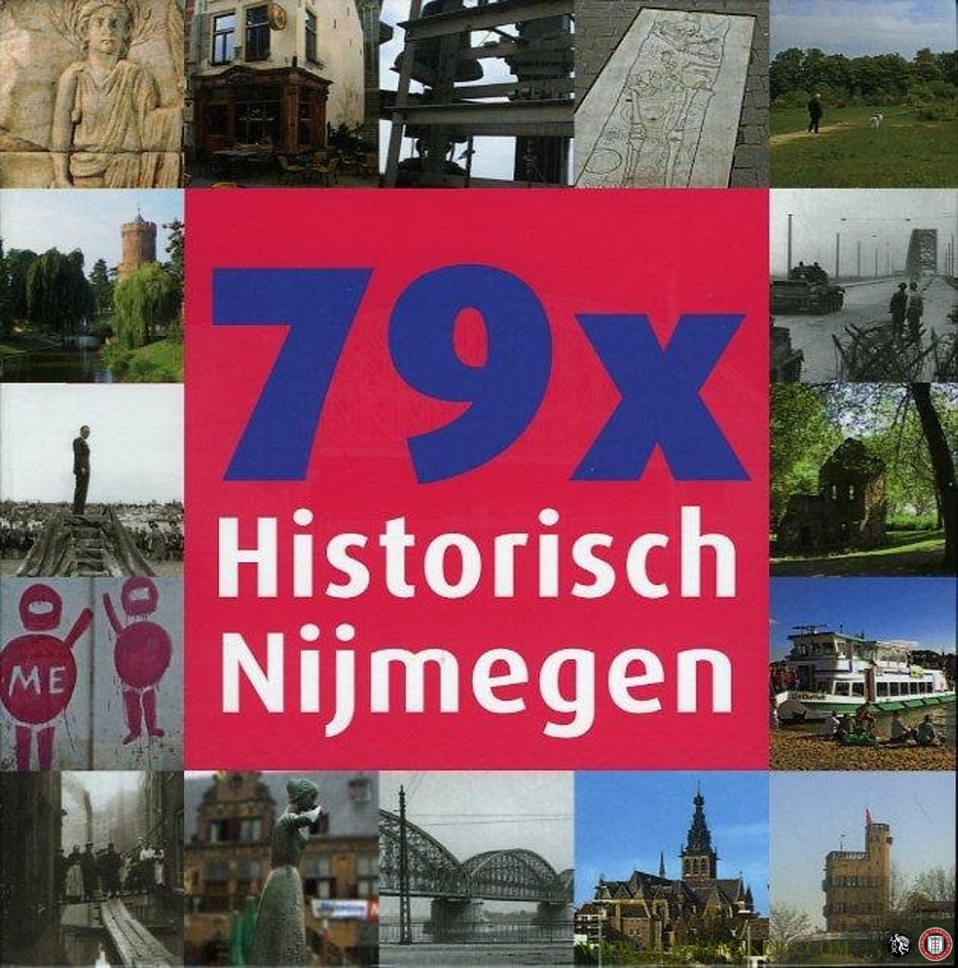 CAMPS, Rob - 79 x Historisch Nijmegen.