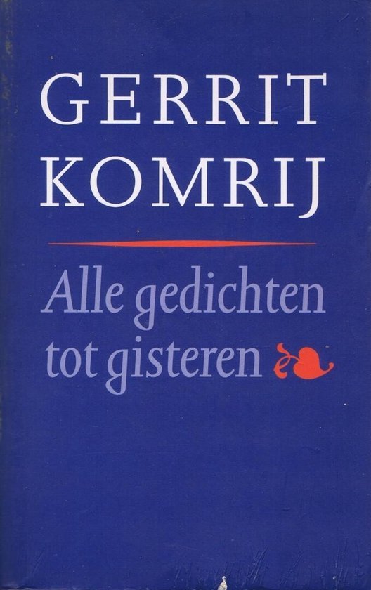 Gerrit Komrij - Alle Gedichten Tot Gisteren