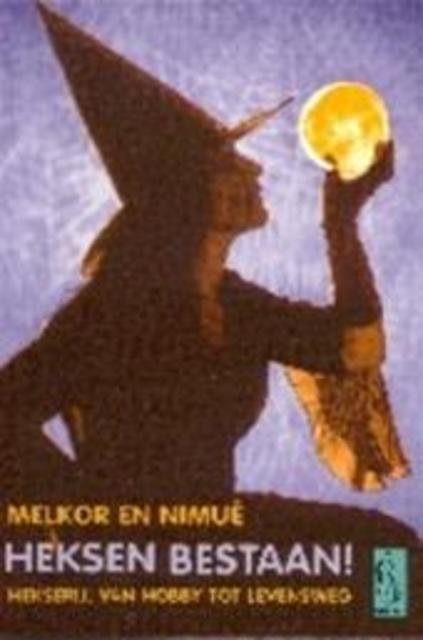 Melkor  / Nimue - Heksen  en bestaan - Hekserij: van hobby tot levensweg.