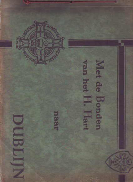  - Met de bonden van het heilig hart naar het eucharistich wereldcongres van Dublin 1932