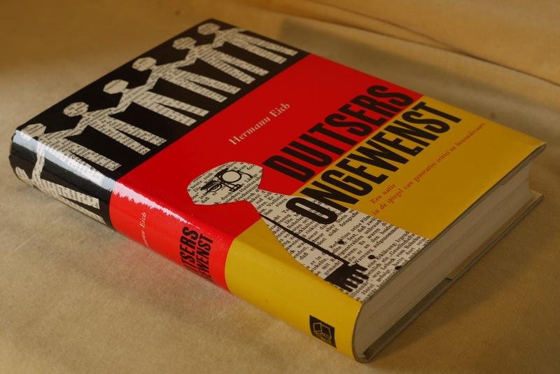Eich H. - Duitsers ongewenst. Een natie in de spiegel van generaties critici en bewonderaars