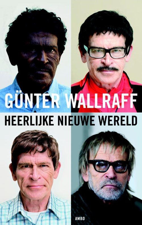 Gunter Wallraff ; Günter Wallraff - Heerlijke nieuwe wereld