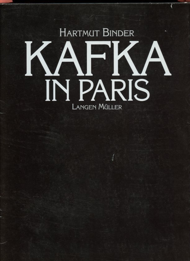 Binder, Hartmut - Kafka in Paris. Historische Spaziergänge mit alten Photographien