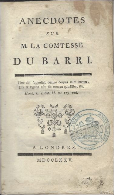 Pidansat de Mairobert, Mathieu-Francois - Anecdotes sur M. la comtesse du Barri. 1775.