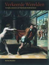 Verkeerde werelden - exempla contraria in de beeldende kunst