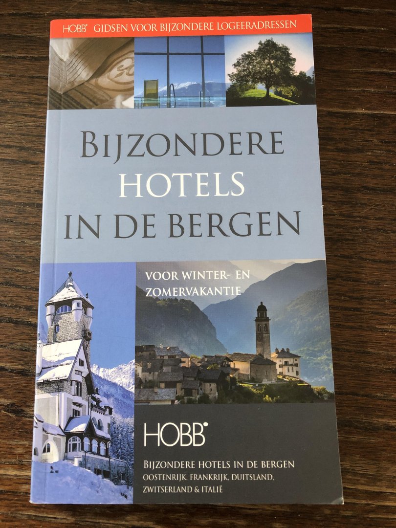 Termeer, Thijs, Harleman, Coen - HOBB Gidsen voor bijzondere logeeradressen Bijzondere hotels in de Bergen