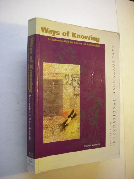 Woolman, Michael - Ways of Knowing. An Introduction to Theory of Knowledge