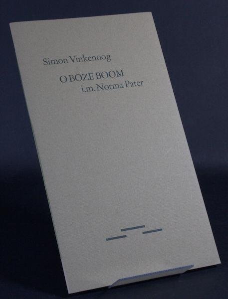 Vinkenoog, Simon. - O boze boom i.m. Norma Pater.