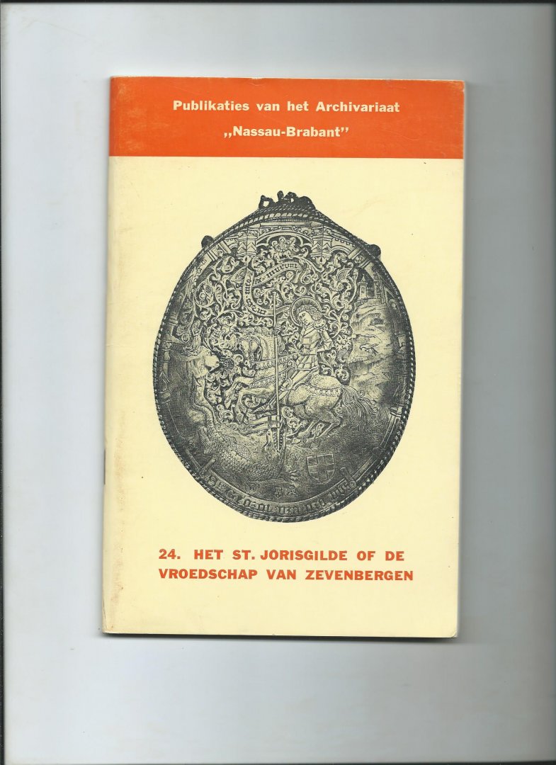 Delahaye, Albert - Het St. Jorisgilde of de vroedschap van Zevenbergen