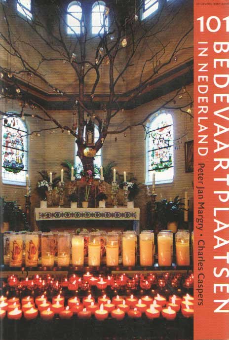 Margry, Peter Jan & Charles Caspers - 101 bedevaartplaatsen in Nederland