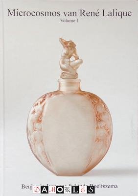 Benjamin Janssens, Linda Roelfszema - Microcosmos van René Lalique. Volume 1