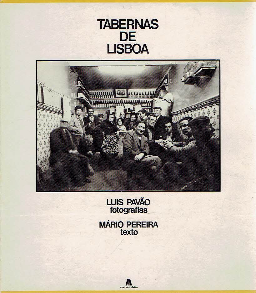 PAVAO, Luis - Luis Pavao - Tabernas de Lisboa. Mario Pereira texto.