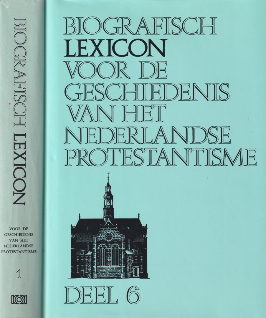 Houtman, C. et al (red.) - Biografisch lexicon voor de geschiedenis van het Nederlands protestantisme [dln. 1-6]