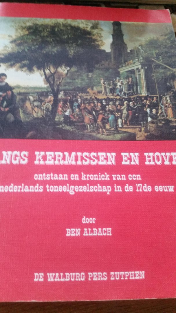 Albach Ben - Langs kermissen en hoven