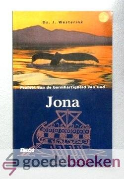 Westerink, Ds. J. - Jona --- Profeten van de barmhartigheid van God