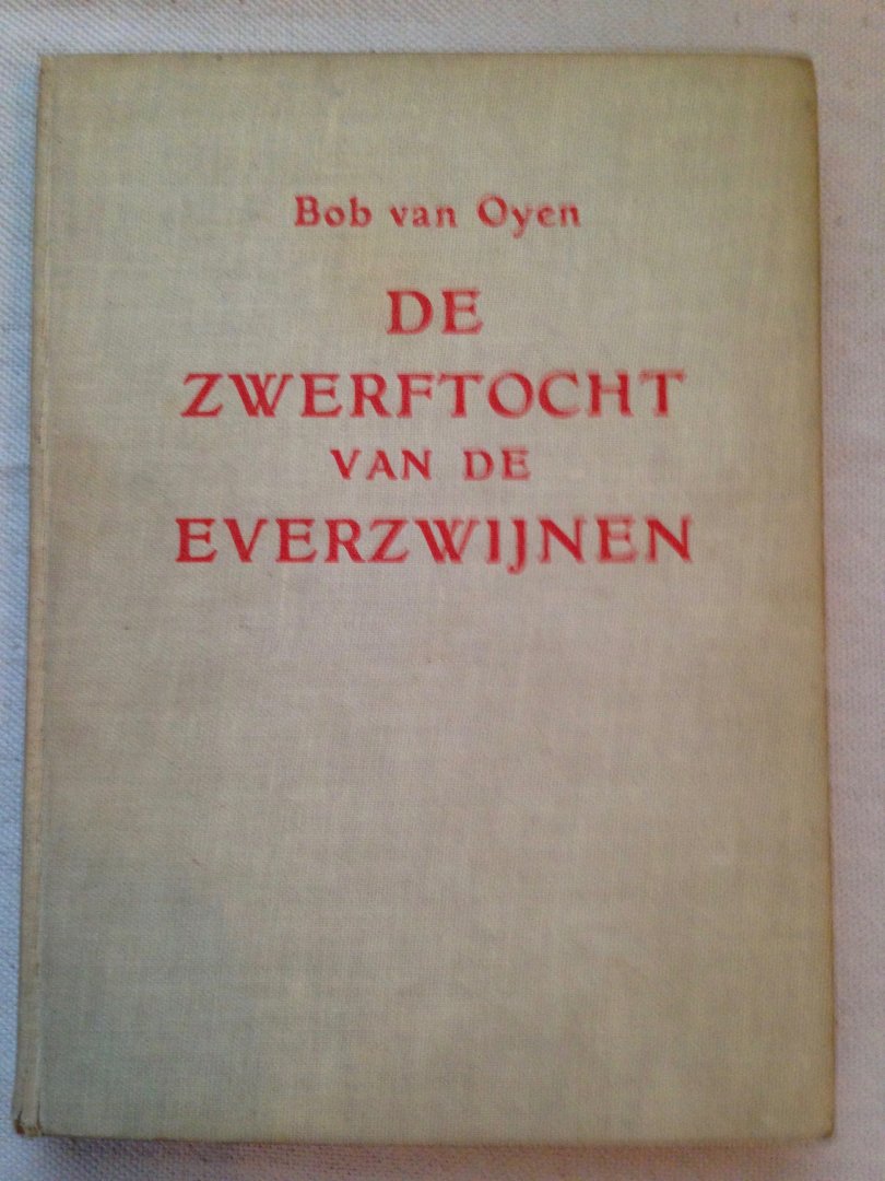 Oyen, B. van - De zwerftocht van de everzwijnen.