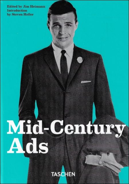 Jim Heimann - Mid-Century Ads. 40th Ed.