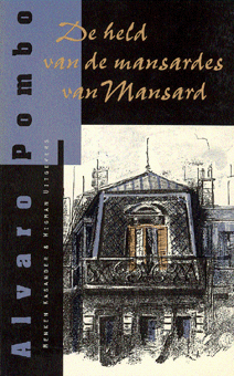 Pombo, Alvaro - De held van de mansardes van Mansard