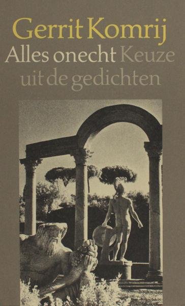 Komrij, Gerrit. - Alles onecht. Keuze uit de gedichten