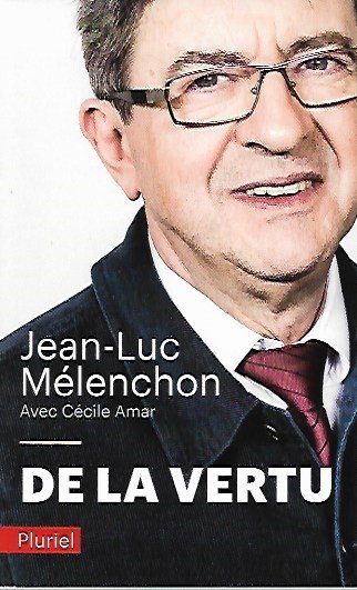 MELENCHON Jean-Luc, AMAR Cécile - De la vertu
