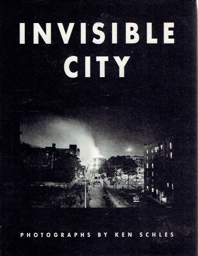SCHLES, Ken - Ken Schles - Invisible City.