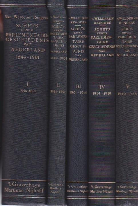 Welderen Baron Rengers, W.J. van - Vries, C.W. de prof. mr. - Vermeulen, W.H. dr. - Schets van de parlementaire geschiedenis van Nederland, 1849-1946. Vijf delen